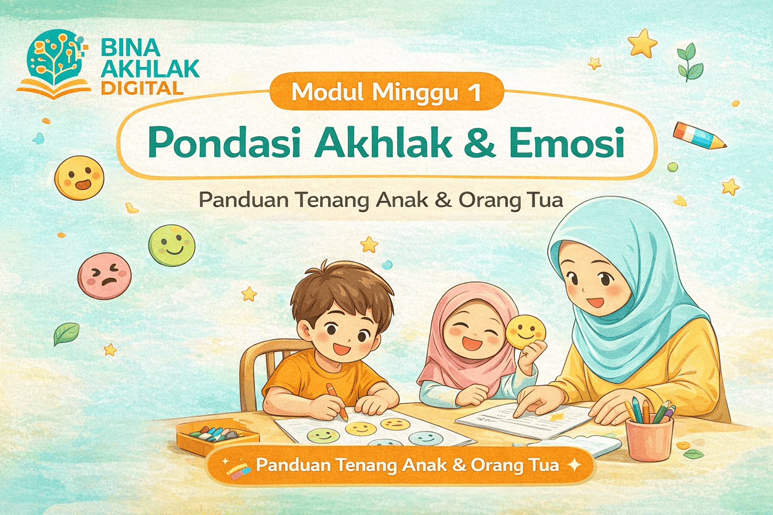 Modul 1 Pondasi Akhlak & Emosi